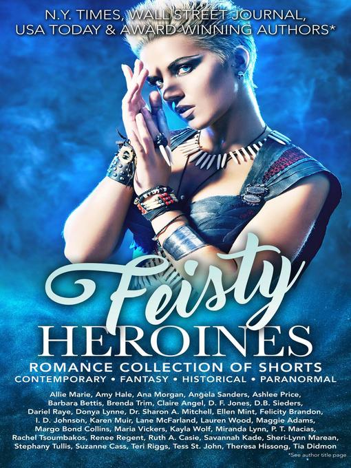 Title details for Feisty Heroines Romance Collection of Shorts by D. F. Jones - Available